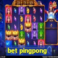 bet pingpong